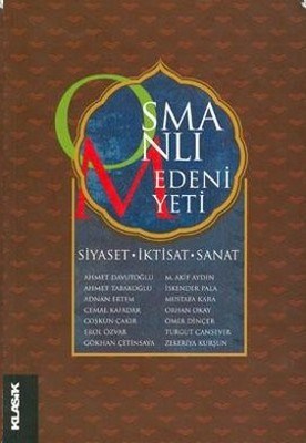 Osmanlı Medeniyeti/Siyaset-İktisat-Sanat %12 indirimli Derleme