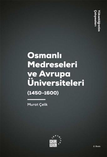 Osmanlı Medreseleri ve Avrupa Üniversiteleri 1450-1600 %12 indirimli M