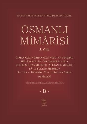 Osmanlı Mimârîsi 3. Cilt (B) %3 indirimli Ekrem Hakkı Ayverdi