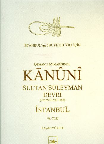 Osmanlı Mimarisinde Kanuni Sultan Süleyman Devri VI (Ciltli) %3 indiri