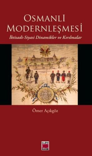 Osmanlı Modernleşmesi İktisadi-Siyasi Dinamikler ve Kırılmalar Ömer Aç