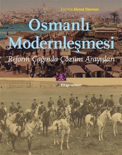 Osmanlı Modernleşmesi %13 indirimli Ahmet Dönmez