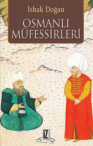 Osmanlı Müfessirleri %15 indirimli İshak Doğan