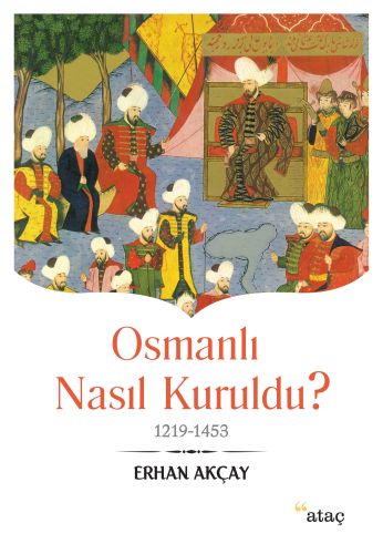 Osmanlı Nasıl Kuruldu? %14 indirimli Erhan Akçay