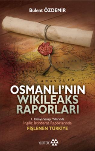 Osmanlı’nın Wikileaks Raporları (Cep Boy) %14 indirimli Bülent Özdemir