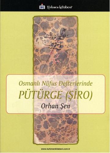 Osmanlı Nüfus Defterlerinde Pütürge - Şiro %10 indirimli Orhan Şen