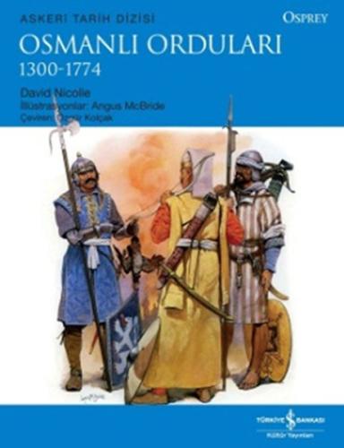 Osmanlı Orduları (1300-1774) %31 indirimli David Nicolle