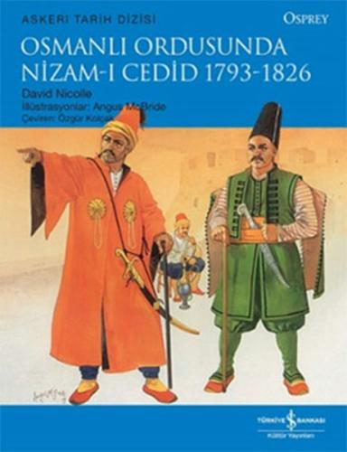 Osmanlı Ordusunda Nizam-ı Cedid 1793 - 1826 %31 indirimli David Nicoll