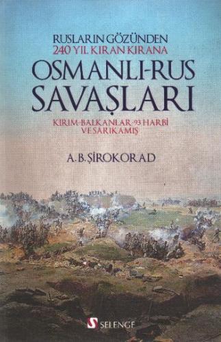 Osmanlı - Rus Savaşları A.B. Şirokorad