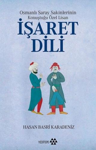 Osmanlı Saray Sakinlerinin Konuştuğu Özel Lisan İşaret Dili %14 indiri