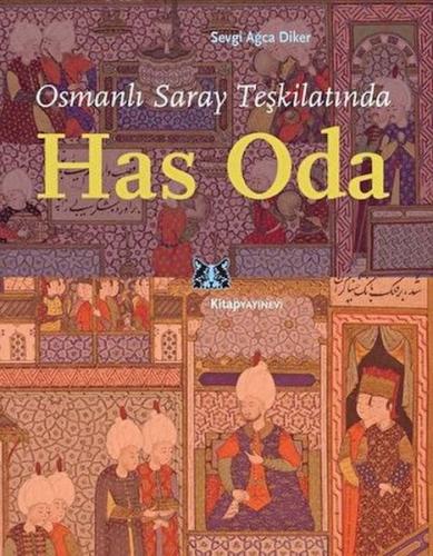 Osmanlı Saray Teşkilatında Has Oda %13 indirimli Sevgi Ağca Diker