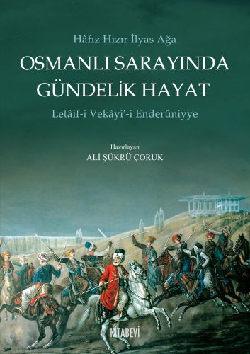 Osmanlı Sarayında Gündelik Hayat %14 indirimli Hafız Hızır İlyas Ağa