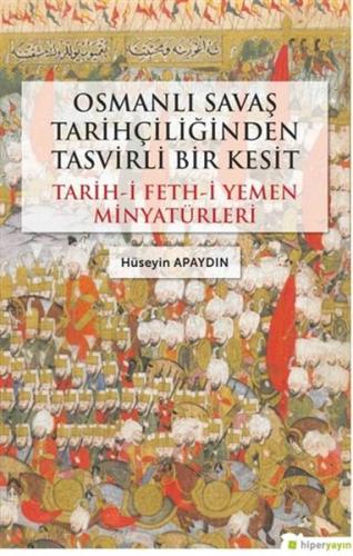 Osmanlı Savaş Tarihçiliğinden Tasvirli Bir Kesit %15 indirimli Hüseyin