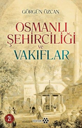 Osmanlı Şehirciliği ve Vakıflar %14 indirimli Görgün Özcan