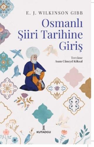 Osmanlı Şiiri Tarihine Giriş E. J. Wilkinson Gibb