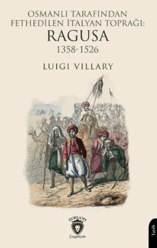Osmanlı Tarafından Fethedilen İtalyan Toprağı: Ragusa 1358-1526 %25 in