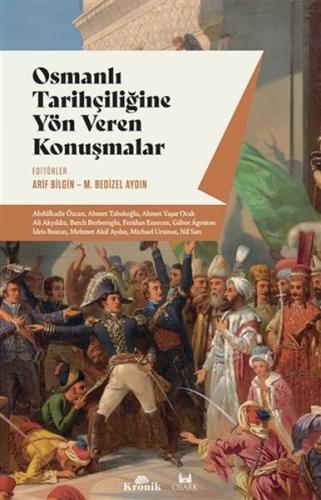 Osmanlı Tarihçiliğine Yön Veren Konuşmalar %20 indirimli Arif Bilgin