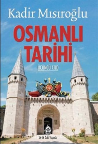 Osmanlı Tarihi 3. Cilt Kadir Mısıroğlu