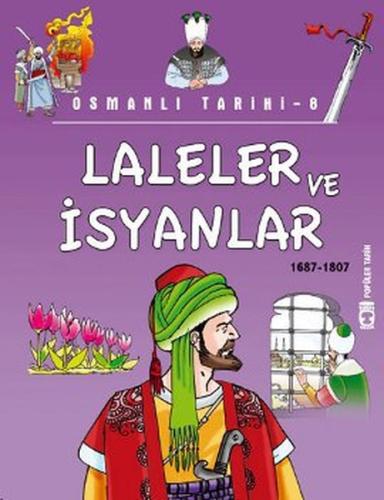 Osmanlı Tarihi 8 - Laleler ve İsyanlar 1687-1807 Metin Özdamarlar