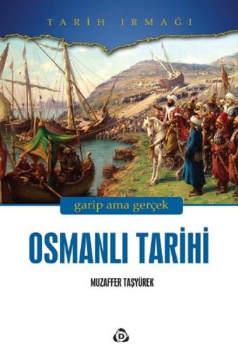 Osmanlı Tarihi Garip Ama Gerçek %17 indirimli Muzaffer Taşyürek