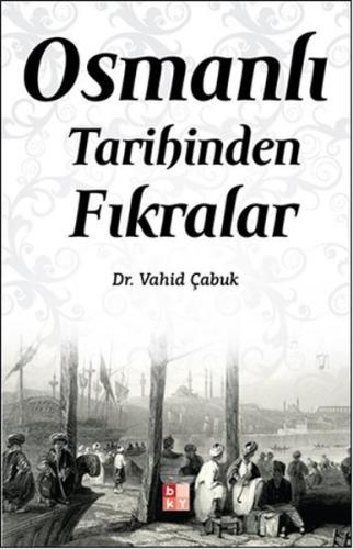 Osmanlı Tarihinde Fıkralar %22 indirimli Vahid Çabuk