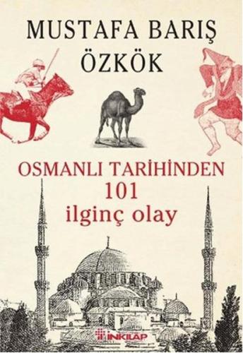 Osmanlı Tarihinden 101 İlginç Olay %15 indirimli Mustafa Barış Özkök