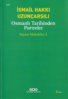 Osmanlı Tarihinden Portreler - Seçme Makaleler 1 %18 indirimli İsmail 