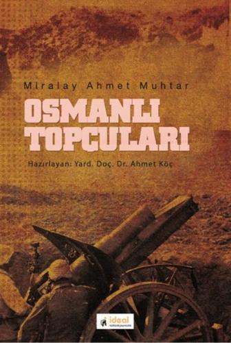 Osmanlı Topçuları %12 indirimli Miralay Ahmet Muhtar