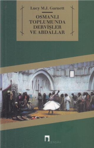 Osmanlı Toplumunda Dervişler ve Abdallar %10 indirimli Lucy Mary Jane 