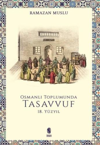 Osmanlı Toplumunda Tasavvuf - 18. Yüzyıl %18 indirimli Ramazan Muslu