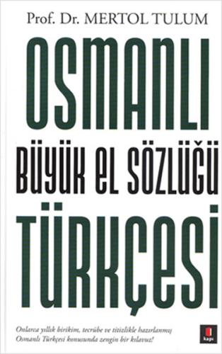 Osmanlı Türkçesi Büyük El Sözlüğü Mertol Tulum