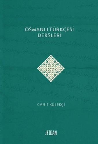 Osmanlı Türkçesi Dersleri %17 indirimli Cahit Külekçi