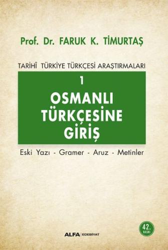 Osmanlı Türkçesine Giriş 1 %10 indirimli Prof.Dr.Faruk K Timurtaş