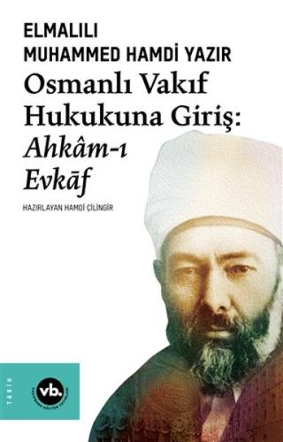 Osmanlı Vakıf Hukukuna Giriş - Ahkamı Evkaf %20 indirimli Elmalılı Muh