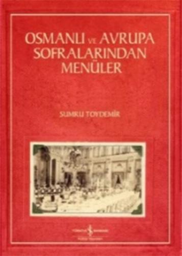 Osmanlı ve Avrupa Sofralarından Menüler %31 indirimli Sumru Toydemir