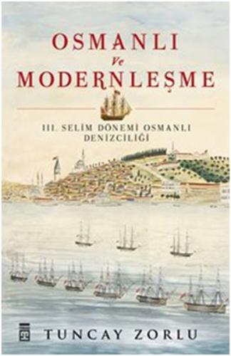 Osmanlı ve Modernleşme / III. Selim Dönemi Osmanlı Denizciliği %15 ind