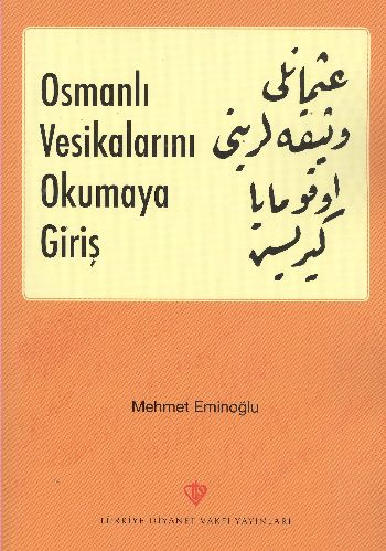 Osmanlı Vesikalarını Okumaya Giriş %13 indirimli Mehmet Eminoğlu