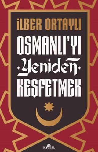 Osmanlı’yı Yeniden Keşfetmek %20 indirimli İlber Ortaylı