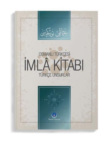 Osmanlıca İmla Kitabı Türkçe Unsurlar %18 indirimli