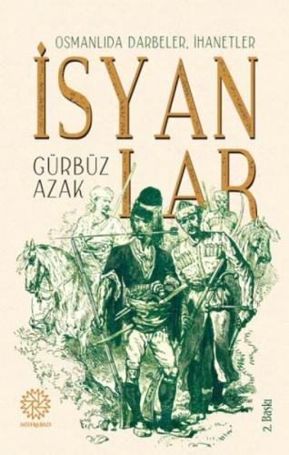 Osmanlıda Darbeler, İhanetler, İsyanlar %17 indirimli Gürbüz Azak