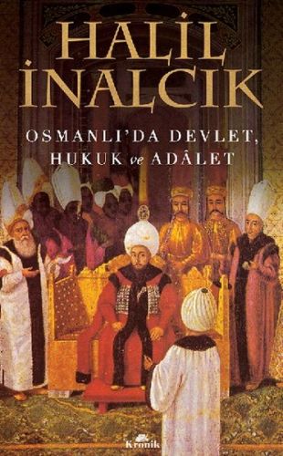 Osmanlı'da Devlet, Hukuk ve Adalet %20 indirimli Halil İnalcık