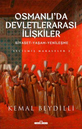 Osmanlı'da Devletlerarası İlişkiler-2 (Ciltli) %15 indirimli Kemal Bey