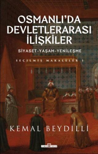 Osmanlı'da Devletlerarası İlişkiler & Siyaset-Yaşam-Yenileşme %15 indi