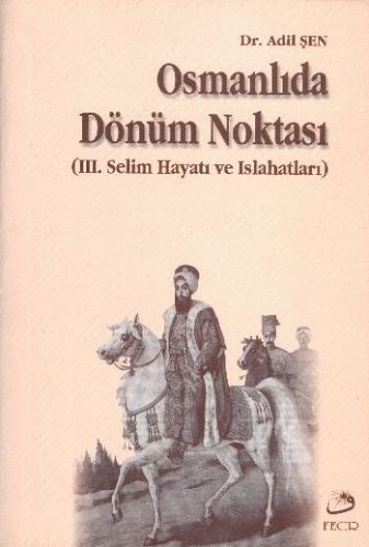 Osmanlıda Dönüm Noktası %15 indirimli Adil Şen