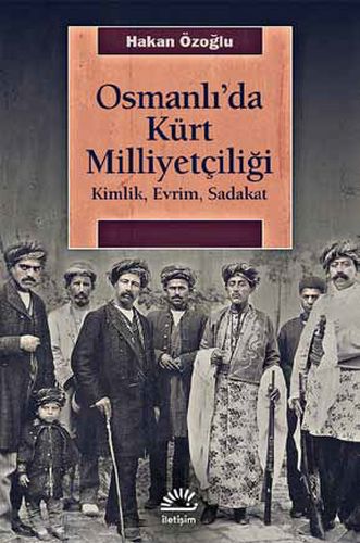 Osmanlı'da Kürt Milliyetçiliği %10 indirimli Hakan Özoğlu