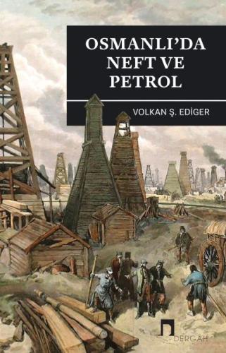 Osmanlı'da Neft ve Petrol %10 indirimli Volkan Ş. Ediger