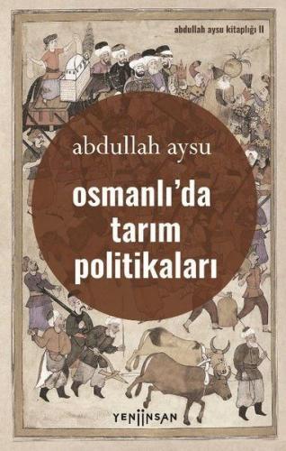 Osmanlıda Tarım Politikaları %15 indirimli Abdullah Aysu