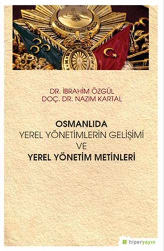 Osmanlıda Yerel Yönetimlerin Gelişimi ve Yerel Yönetim Metinleri %15 i