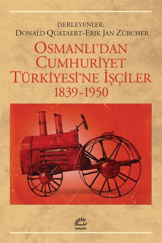 Osmanlıdan Cumhuriyet Türkiyesine İşçiler 1839-1950 %10 indirimli Dona