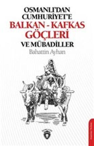 Osmanlı'dan Cumhuriyete Balkan - Kafkas Göçleri ve Mübadiller %25 indi